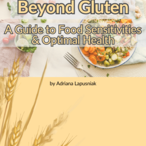 Beyond Gluten: A Guide to Food Sensitivities and Optimal Health cover image